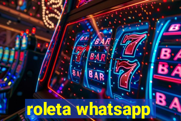 roleta whatsapp